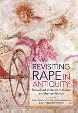 9781350099203-1350099201-Revisiting Rape in Antiquity: Sexualised Violence in Greek and Roman Worlds