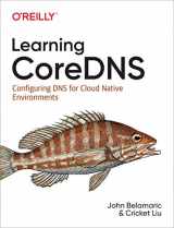 9781492047964-1492047961-Learning CoreDNS: Configuring DNS for Cloud Native Environments