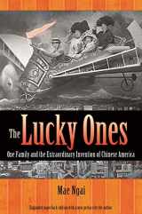 9780691155326-0691155321-The Lucky Ones: One Family and the Extraordinary Invention of Chinese America - Expanded paperback Edition