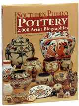 9780966694857-0966694856-Southern Pueblo Pottery: 2,000 Artist Biographies (American Indian Art)
