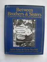9780399135040-0399135049-Between Brothers and Sisters