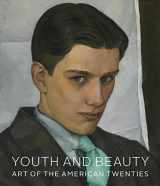 9780847837250-0847837254-Youth and Beauty: Art of the American Twenties