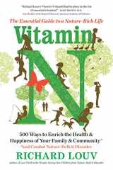 9781616205782-1616205784-Vitamin N: The Essential Guide to a Nature-Rich Life