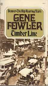 9780891740070-0891740074-Timber Line: A Story of Bonfils and Tammen