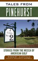 9781613210437-1613210434-Tales from Pinehurst: Stories from the Mecca of American Golf (Tales from the Team)