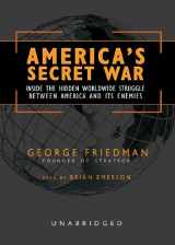 9780786128945-0786128941-America's Secret War: Inside The Hidden Worldwide Struggle Between The United States And Its Enemies, ,library Edition