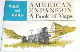 9780803291041-0803291043-American Expansion: A Book of Maps