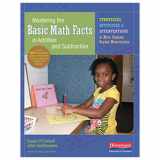 9780325074764-0325074763-Mastering the Basic Math Facts in Addition and Subtraction: Strategies, Activities, and Interventions to Move Students Beyond Memorization