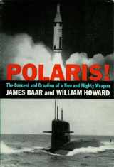 9780151726592-0151726590-Polaris!: The Concept & Creation of a New & Mighty Weapon