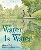 9781596439849-159643984X-Water Is Water: A Book About the Water Cycle