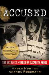 9781635764543-1635764548-Accused: The Unsolved Murder of Elizabeth Andes