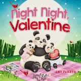 9781400212828-1400212820-Night Night, Valentine: A Valentine's Day Bedtime Book For Kids