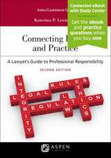 9781543806014-1543806015-Connecting Ethics and Practice: A Lawyer's Guide to Professional Responsibility (Aspen Coursebook)