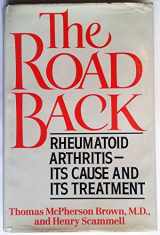 9780871315434-0871315432-The Road Back: Rheumatoid Arthritis, Its Cause and Its Treatment