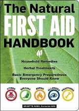 9781612128573-1612128572-The Natural First Aid Handbook: Household Remedies, Herbal Treatments, and Basic Emergency Preparedness Everyone Should Know