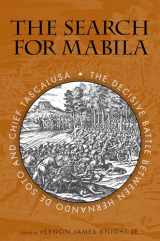 9780817355425-0817355421-The Search for Mabila: The Decisive Battle between Hernando de Soto and Chief Tascalusa