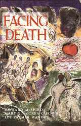 9780300076677-0300076673-Facing Death: Where Culture, Religion, and Medicine Meet