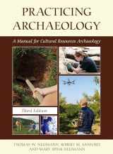 9781538159385-1538159384-Practicing Archaeology: A Manual for Cultural Resources Archaeology