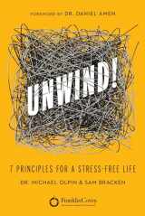 9781477819593-1477819592-Unwind!: 7 Principles for a Stress-Free Life