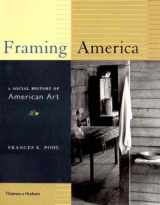 9780500283349-0500283346-Framing America: A Social History of American Art