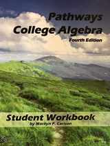 9781732611108-1732611106-Pathways College Algebra (Fourth Edition)