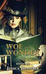 9780999062906-0999062905-Woe and Wonder: 2016 Story of the Month Club Anthology