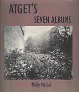 9780300059168-0300059167-Atget's Seven Albums (Yale Publications in the History of Art)