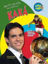 9781584159896-1584159898-Kaka: Brazilian Soccer Star (Little Jamie Books: What It's Like to Be) (Little Jamie Books: What It's Like to Be / Que se siente al ser) (English and Spanish Edition)