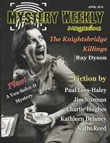 9781519066442-1519066449-Mystery Weekly Magazine: April 2016 (Mystery Weekly Magazine Issues)