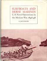 9780870216862-0870216864-SURFBOATS AND HORSE MARINES U.S. NAVAL OPERATIONS IN THE MEXICAN WAR, 1846--48