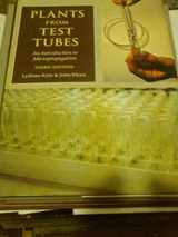 9780881923612-0881923613-Plants from Test Tubes: An Introduction to Micropropagation