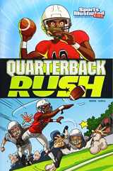 9781434291837-1434291839-Quarterback Rush (Sports Illustrated Kids Graphic Novels)