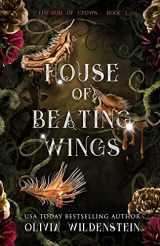 9781948463553-1948463555-House of Beating Wings (The Kingdom of Crows)