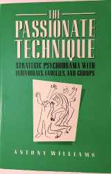 9780415001397-0415001390-The Passionate Technique: Strategic Psychodrama With Individuals, Families, and Groups