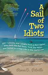 9780071779845-0071779841-A Sail of Two Idiots: 100+ Lessons and Laughs from a Non-Sailor Who Quit the Rat Race, Took the Helm, and Sailed to a New Life in the Caribbean