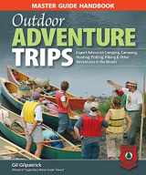 9781896980751-1896980759-Master Guide Handbook to Outdoor Adventure Trips: Expert Advice on Camping, Canoeing, Hunting, Fishing, Hiking & Other Adventures in the Woods (Heliconia Press)