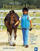 9780753458785-0753458780-My First Horse and Pony Book: From Breeds and Bridles to Jodhpurs and Jumping