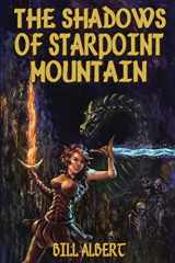 9780557273973-0557273978-The Shadows of Starpoint Mountain