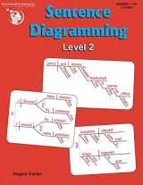 9781601448552-1601448554-Sentence Diagramming Level 2 Workbook - Breakdown and Learn the Underlying Structure of Sentences (Grades 7-12+)