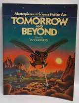 9780894800559-0894800558-Tomorrow and Beyond: Masterpieces of Science Fiction Art