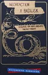 9781986913997-1986913996-Neoreaction a Basilisk: Essays on and Around the Alt-Right