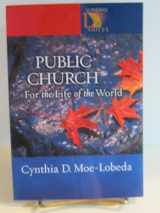 9780806649870-0806649879-Public Church: For the Life of the World (Lutheran Voices)