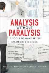 9780132361804-0132361809-Analysis Without Paralysis: 10 Tools to Make Better Strategic Decisions