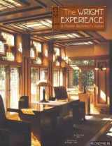 9781887354608-1887354603-The Wright Experience: A Master Architect's Vision
