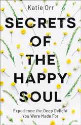 9780764234477-0764234471-Secrets of the Happy Soul