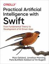 9781492044819-1492044814-Practical Artificial Intelligence with Swift: From Fundamental Theory to Development of AI-Driven Apps