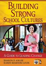 9781412951821-1412951828-Building Strong School Cultures: A Guide to Leading Change (Leadership for Learning Series)