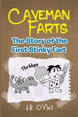 9781484926222-1484926226-Caveman Farts: The Story of the First Stinky Fart (The Disgusting Adventures of Milo Snotrocket)