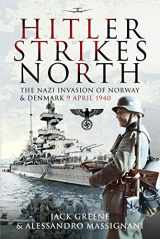 9781526781840-1526781840-Hitler Strikes North: The Nazi Invasion of Norway & Denmark, 9 April 1940