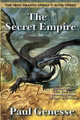 9780985003807-0985003804-The Secret Empire: Book Three of the Iron Dragon Series